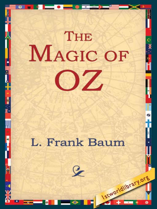 Title details for The Magic of Oz by L. Frank Baum - Available